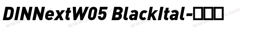 DINNextW05 BlackItal字体转换